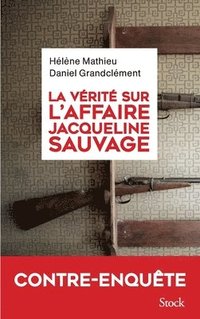 bokomslag La vérité sur l'affaire Jacqueline Sauvage