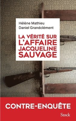 Hélène Mathieu, Daniel Grandclément - La vérité sur l'affaire Jacqueline Sauvage, Häftad