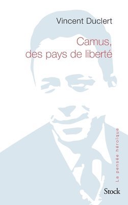 Vincent Duclert - Camus, des pays de liberté, Häftad