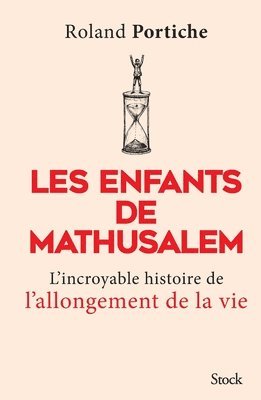 Les enfants de Mathusalem 1