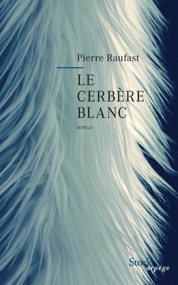 bokomslag Le cerbère blanc