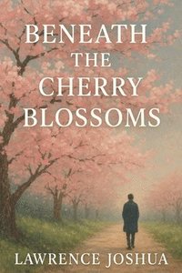 bokomslag Beneath the Cherry Blossoms