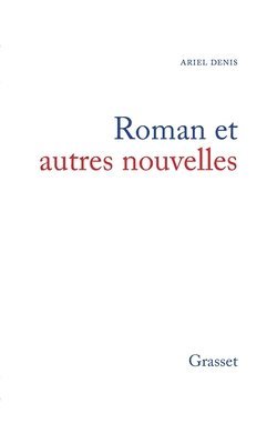 Denis-A - Roman et autres nouvelles, Häftad