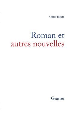 Roman et autres nouvelles 1