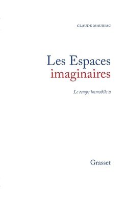 Claude Mauriac - Temps immobileT02: Les Espaces imaginaires, Häftad