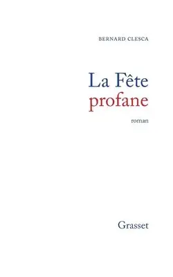 Bernard Clesca - La fête profane, Häftad. Tillgänglighet: Lägg i varukorg