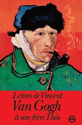 Vincent Van Gogh, Vincent Van Gogh - Lettres a Son Frere Theo, Häftad