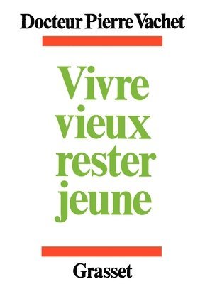 bokomslag Vivre mieux, rester jeune