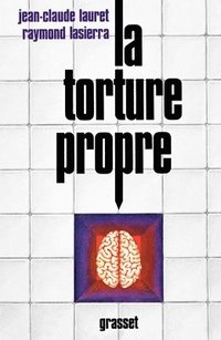 bokomslag La torture propre