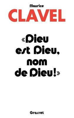 Dieu est Dieu, nom de dieu 1