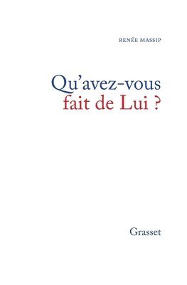 Qu'avez-vous fait de Lui ? 1