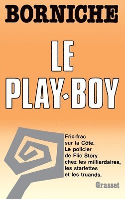 Roger Borniche - Le play-boy, Häftad