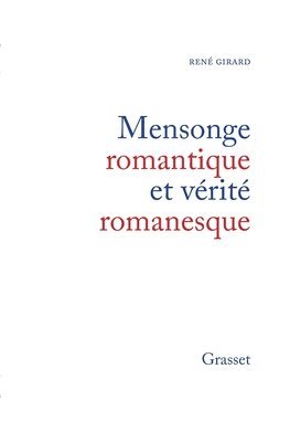 René Girard - Mensonge romantique et vérité romanesque, Häftad