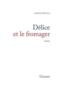 bokomslag Délice et le fromager