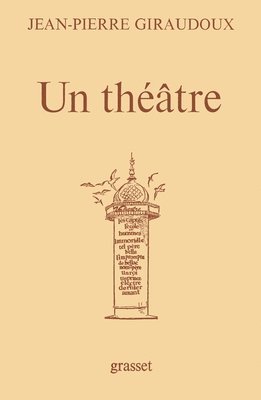 Jean-Pierre Giraudoux - Un théâtre, Häftad
