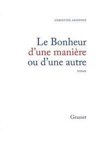 Christine Arnothy William Dickinson - Le bonheur d'une manière ou d'une autre, Häftad