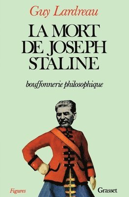 bokomslag La mort de Joseph Staline - bouffonnerie philosophique