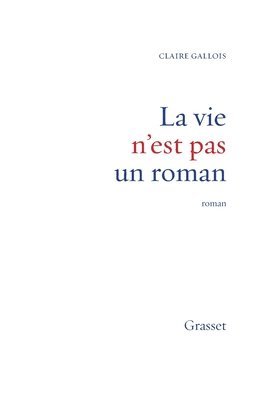 La vie n'est pas un roman 1