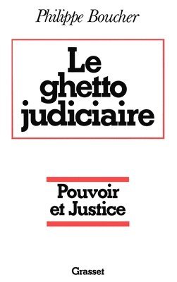 bokomslag Le ghetto judiciaire - Pouvoir et justice