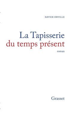 bokomslag La tapisserie du temps présent