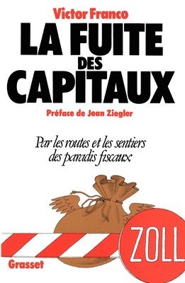 La fuite des capitaux par les routes et les sentiers des paradis fiscaux 1