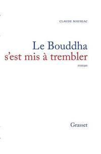 bokomslag Le Bouddha s'est mis à trembler