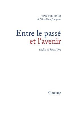 bokomslag Entre le passé et l'avenir