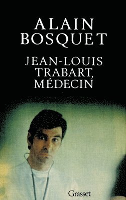 bokomslag Jean-Louis Trabart, médecin