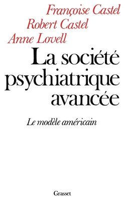 Castel-R+lovell-A, Castel-R+Lovell-A - La Societe Psychiatrique Avancee, Häftad
