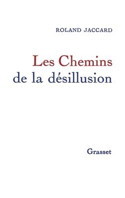 Les chemins de la désillusion 1