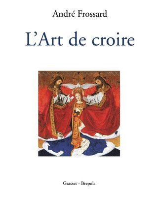 L Art de Croire 1