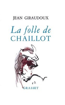 Giraudoux-J - La folle de Chaillot, Häftad