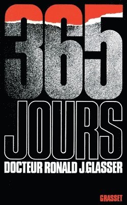 Ronald J. Glasser, Ronald J Glasser - 365 Jours, Häftad