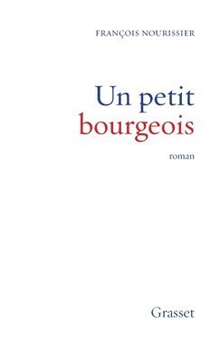 François Nourissier - Un Petit Bourgeois, Häftad