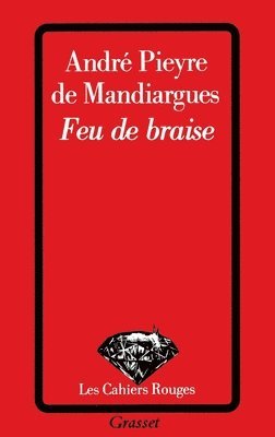 André Pieyre de Mandiargues - Feu de braise, Häftad