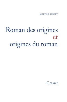 Marthe Robert - Roman des origines et origines du roman, Häftad
