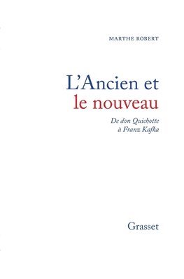 Marthe Robert - L'ancien et le nouveau, Häftad