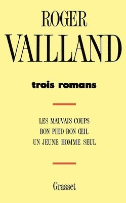 Roger Vailland - Trois romans, Häftad