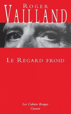 Roger Vailland - Le regard froid, Häftad