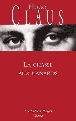 Hugo Claus - La chasse aux canards: (*), Häftad