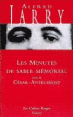 Alfred Jarry, Jarry-A - Les minutes de sable memorial/Cesar-Antechrist, Häftad