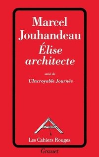 bokomslag Elise architecte suivi de l'incroyable journée