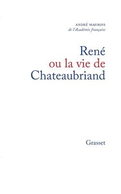 bokomslag René ou la vie de Chateaubriand