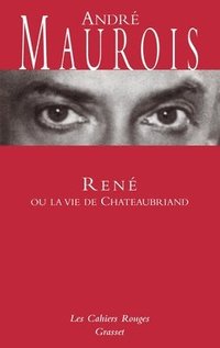 bokomslag René ou la vie de Chateaubriand