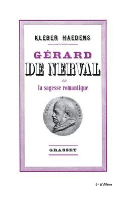 bokomslag Gerard de Nerval Ou La Sagesse Romantique Cr