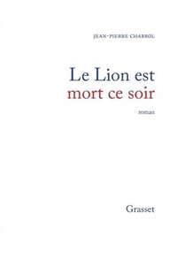 bokomslag Le lion est mort ce soir