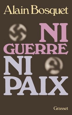 Alain Bosquet - Ni guerre ni paix, Häftad