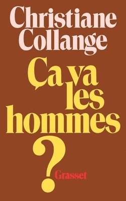 Ca va les hommes ?