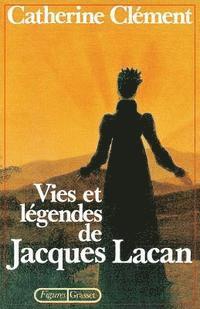 bokomslag Vies et légendes de Jacques Lacan