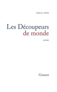 bokomslag Les découpeurs de mondes